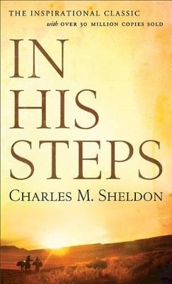 Charles M. Sheldon - In His Steps - 9780800786083 - KRF0002352
