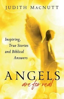 Judith M.A. Macnutt - Angels Are for Real – Inspiring, True Stories and Biblical Answers - 9780800795153 - V9780800795153