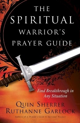 Quin Sherrer - The Spiritual Warrior`s Prayer Guide - 9780800797126 - V9780800797126