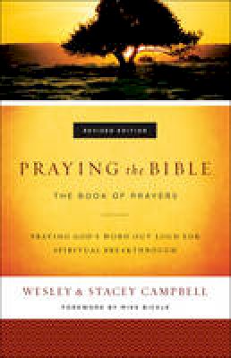 Wesley Campbell - Praying the Bible: The Book of Prayers - 9780800798031 - V9780800798031