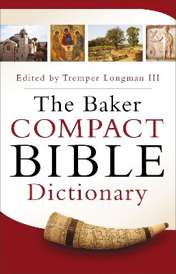 Tremper III Longman - The Baker Compact Bible Dictionary - 9780801015441 - V9780801015441