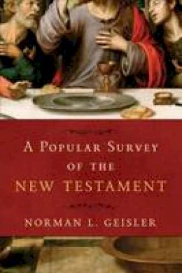 Norman L. Geisler - A Popular Survey of the New Testament - 9780801016615 - V9780801016615