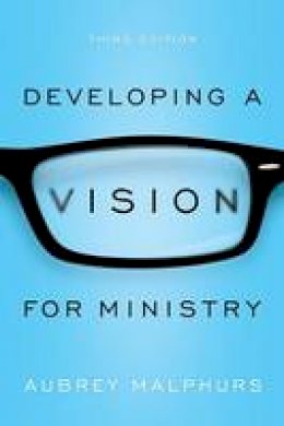 Aubrey Malphurs - Developing a Vision for Ministry - 9780801018732 - V9780801018732