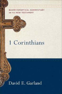 David E. Garland - 1 Corinthians - 9780801026300 - V9780801026300