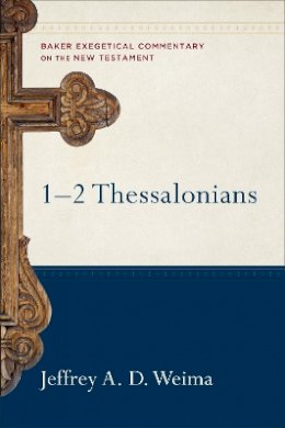 Jeffrey A. D. Weima - 1–2 Thessalonians - 9780801026850 - V9780801026850