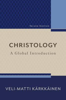 Veli-Matti Karkkainen - Christology: A Global Introduction - 9780801030888 - V9780801030888