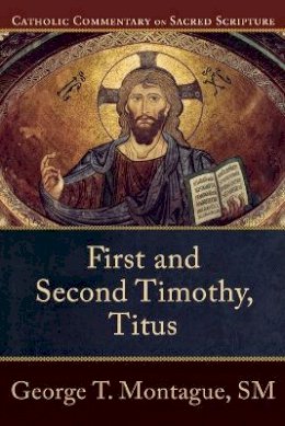 George T. Montague - First and Second Timothy, Titus - 9780801035814 - V9780801035814