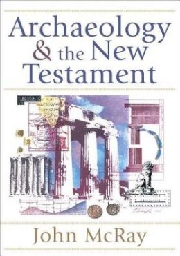 John McRay - Archaeology and the New Testament - 9780801036088 - V9780801036088