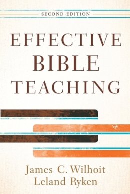 James C. Wilhoit - Effective Bible Teaching - 9780801048609 - V9780801048609