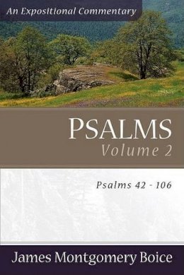 James Montgomer Boice - Psalms: Psalms 42-106 (Expositional Commentary) - 9780801065859 - V9780801065859