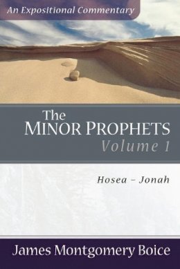 James Montgomer Boice - The Minor Prophets - 9780801066351 - V9780801066351