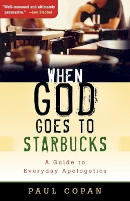 Paul Copan - When God Goes to Starbucks - 9780801067433 - V9780801067433