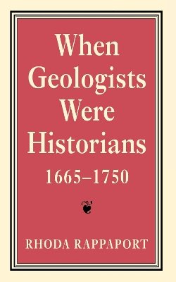 Rhoda Rappaport - When Geologists Were Historians, 1665–1750 - 9780801433863 - KSK0000598