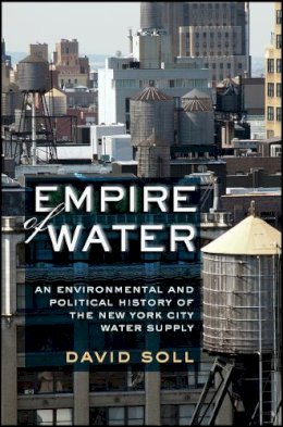 David Soll - Empire of Water - 9780801449901 - V9780801449901