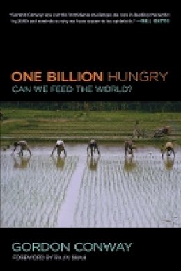 Gordon Conway - One Billion Hungry: Can We Feed the World? - 9780801451331 - V9780801451331