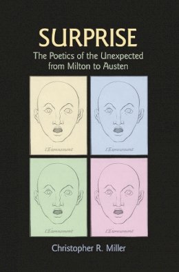 Christopher R. Miller - Surprise: The Poetics of the Unexpected from Milton to Austen - 9780801453694 - V9780801453694