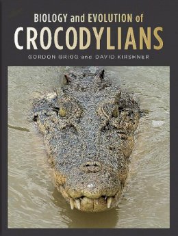 Gordon Grigg - Biology and Evolution of Crocodylians - 9780801454103 - V9780801454103