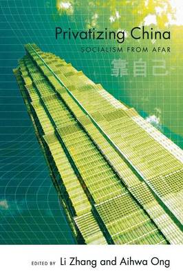 Li Zhang (Ed.) - Privatizing China: Socialism from Afar - 9780801473784 - V9780801473784