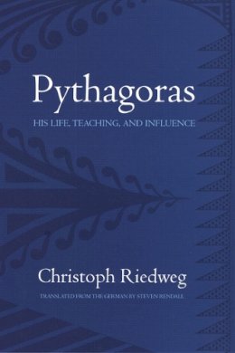 Christoph Riedweg - Pythagoras: His Life, Teaching, and Influence - 9780801474521 - V9780801474521