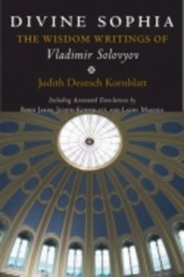 Vladimir Sergeyevich Solovyov - Divine Sophia: The Wisdom Writings of Vladimir Solovyov - 9780801474798 - V9780801474798