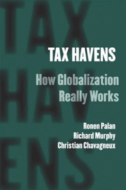 Ronen Palan - Tax Havens: How Globalization Really Works - 9780801476129 - V9780801476129