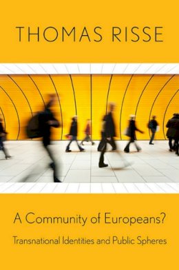 Thomas Risse - A Community of Europeans?: Transnational Identities and Public Spheres - 9780801476488 - V9780801476488