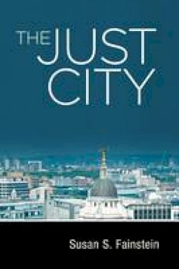 Susan S. Fainstein - The Just City - 9780801476907 - V9780801476907