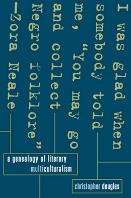 Christopher Douglas - Genealogy of Literary Multiculturalism - 9780801477119 - V9780801477119