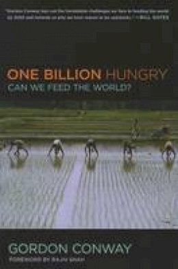 Gordon Conway - One Billion Hungry: Can We Feed the World? - 9780801478024 - V9780801478024