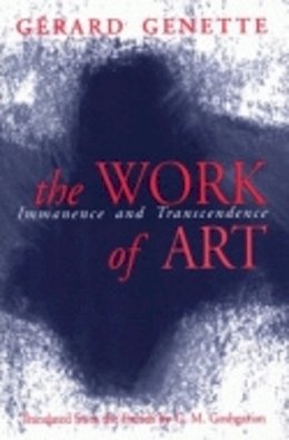 Gerard Genette - The Work of Art: Immanence and Transcendence - 9780801482724 - V9780801482724
