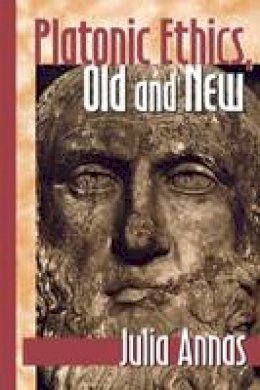 Julia Annas - Platonic Ethics, Old and New - 9780801485176 - V9780801485176