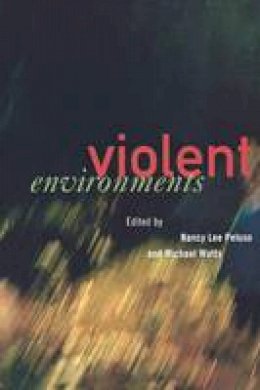 Nancy Lee Peluso (Ed.) - Violent Environments - 9780801487118 - V9780801487118