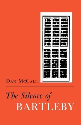 Dan McCall - The Silence of Bartleby - 9780801495939 - V9780801495939