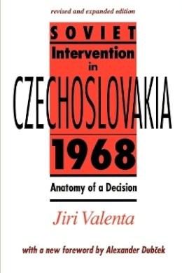 Jiri Valenta - Soviet Intervention in Czechoslovakia, 1968: Anatomy of a Decision - 9780801841170 - V9780801841170