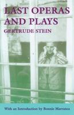 Gertrude Stein - Last Operas and Plays - 9780801849855 - V9780801849855