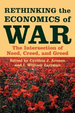 Roger Hargreaves - Rethinking the Economics of War: The Intersection of Need, Creed, and Greed - 9780801882982 - V9780801882982