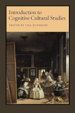 Lisa Zunshine - Introduction to Cognitive Cultural Studies - 9780801894886 - V9780801894886