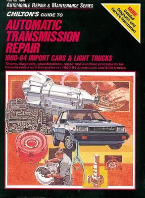 Chilton Automotive Books - Chilton's Guide to Automatic Transmission Repair - 9780801978913 - V9780801978913