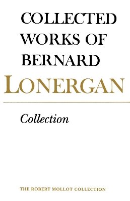 Bernard Lonergan - The Bernard Lonergan Collection: Vol.4 (Collected Works of Bernard Lonergan) - 9780802034397 - V9780802034397