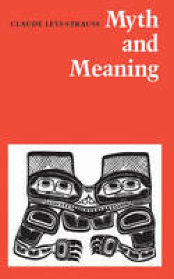 Claude Levi-Strauss - Myth and Meaning (Heritage) - 9780802063489 - V9780802063489