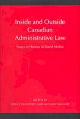 . Ed(S): Huscroft, Grant; Taggart, Michael - Inside and Outside Canadian Administrative Law - 9780802092458 - V9780802092458