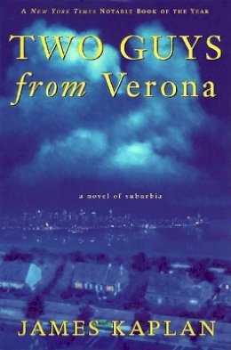 James Kaplan - Two Guys from Verona: A Novel of Suburbia - 9780802136237 - V9780802136237