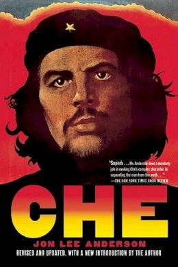 Anderson  Jon L - Che Guevara: A Revolutionary Life - 9780802144119 - V9780802144119