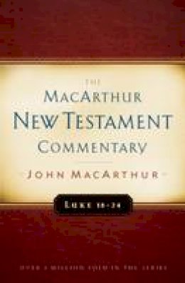 John F. Macarthur - Luke 18-24 (MacArthur New Testament Commentary) - 9780802409690 - V9780802409690