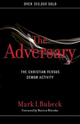 Mark I. Bubeck - The Adversary: The Christian Versus Demon Activity - 9780802409911 - V9780802409911