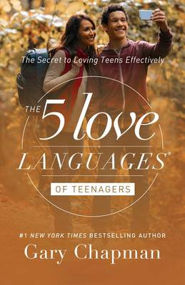 Gary Chapman - The 5 Love Languages of Teenagers: The Secret to Loving Teens Effectively - 9780802412843 - V9780802412843