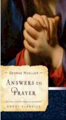 George Mueller - Answers to Prayer - 9780802456502 - V9780802456502