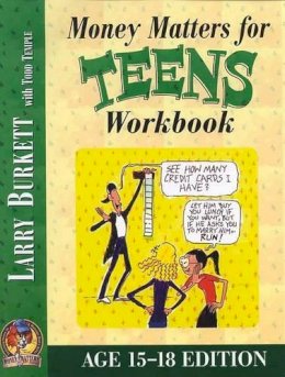 Larry Burkett - Money Matters Workbook for Teens (ages 15-18) - 9780802463463 - V9780802463463