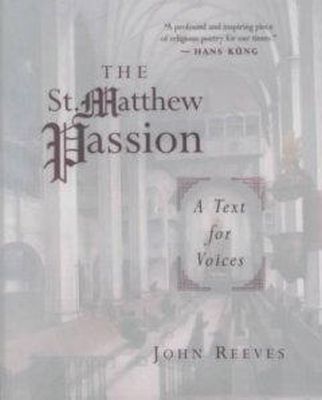 John Reeves - The St.Matthew Passion: A Text for Voices - 9780802839008 - KEX0236721