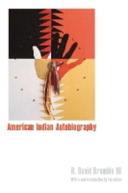 III H. David Brumble - American Indian Autobiography - 9780803217492 - V9780803217492